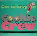 Cookie Crew* : Got To Keep On (12")