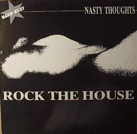 Nasty Thoughts : Rock The House (12")