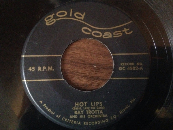 Ray Trotta : Hot Lips / Follow The Sun (7")