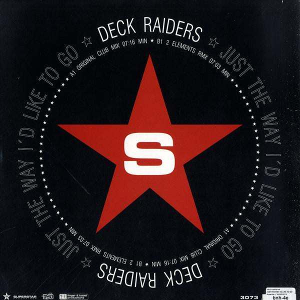 Deck Raiders : Just The Way I'd Like To Go (12")