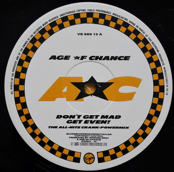 Age Of Chance : Don't Get Mad...Get Even! (The All-Nite Crank-Powermix) (12")