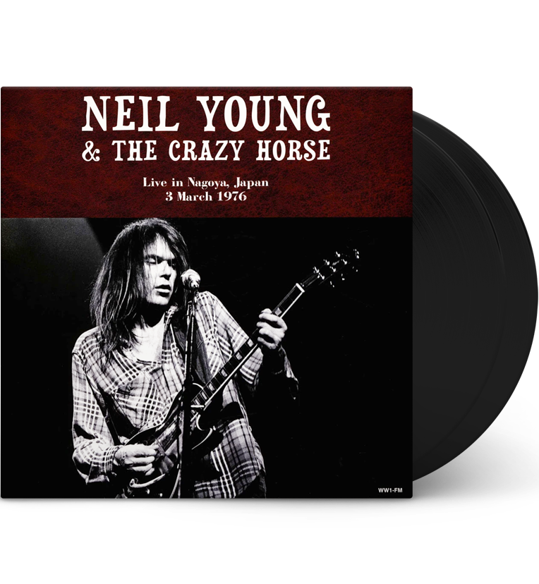 Neil Young & Crazy Horse – Live in Nagoya, Japan, 3. März 1976 (Doppel-LP)
