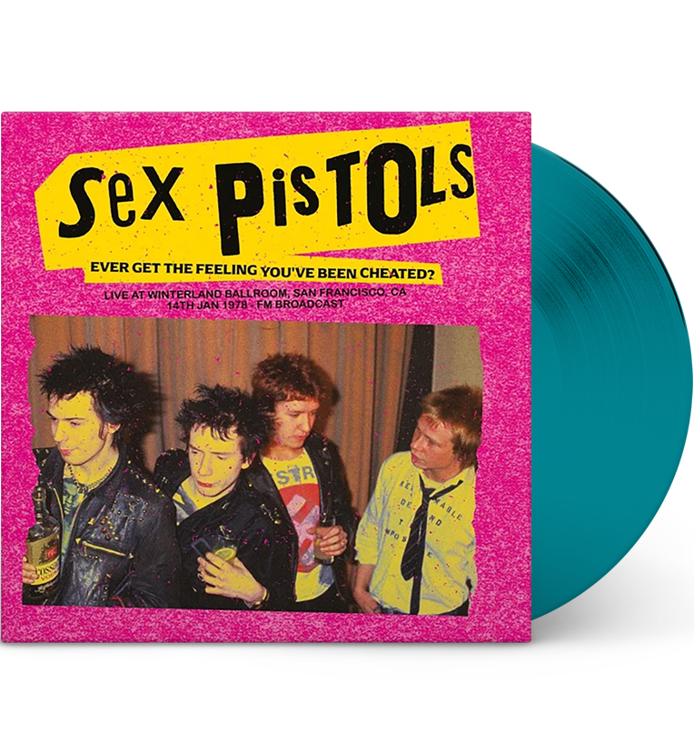 Sex Pistols – Ever Get the Feeling You’ve Been Cheated?: Winterland, 1978 (Limitierte 12-Zoll-Ausgabe auf transparentem Teal-Vinyl)