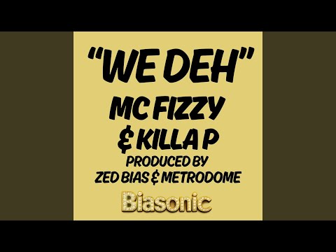 MC Fizzy X Killa P - We Deh (7") (Neuwertig (M))